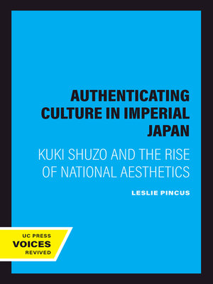 cover image of Authenticating Culture in Imperial Japan